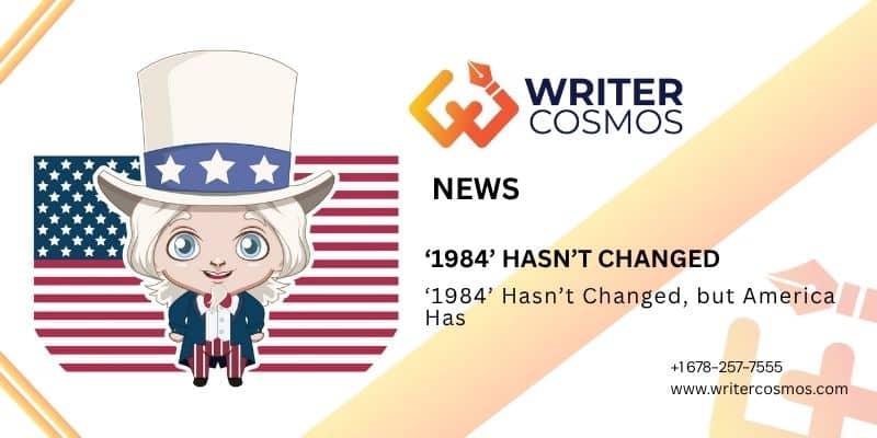 ‘1984’ Hasn’t Changed, but America Has